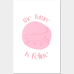 THE FUTURE IS FELINE Posters and Art